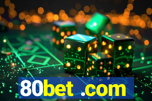 80bet .com